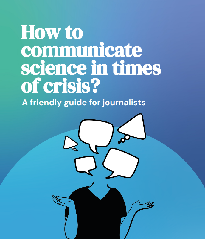 Imagen de portada de la Guía para comunicar ciencia en tiempos de crisis dirigida a periodistas How to communicate science in times of crisis? A friendly guide for journalists